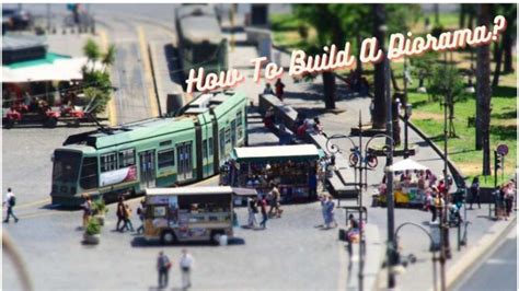11 Tips On How To Build A Diorama And Impress Your Friends With Your.
